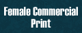 Female Commercial Print