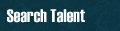 Search Talent